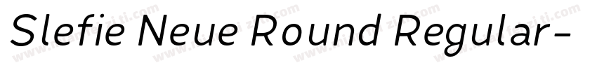 Slefie Neue Round Regular字体转换